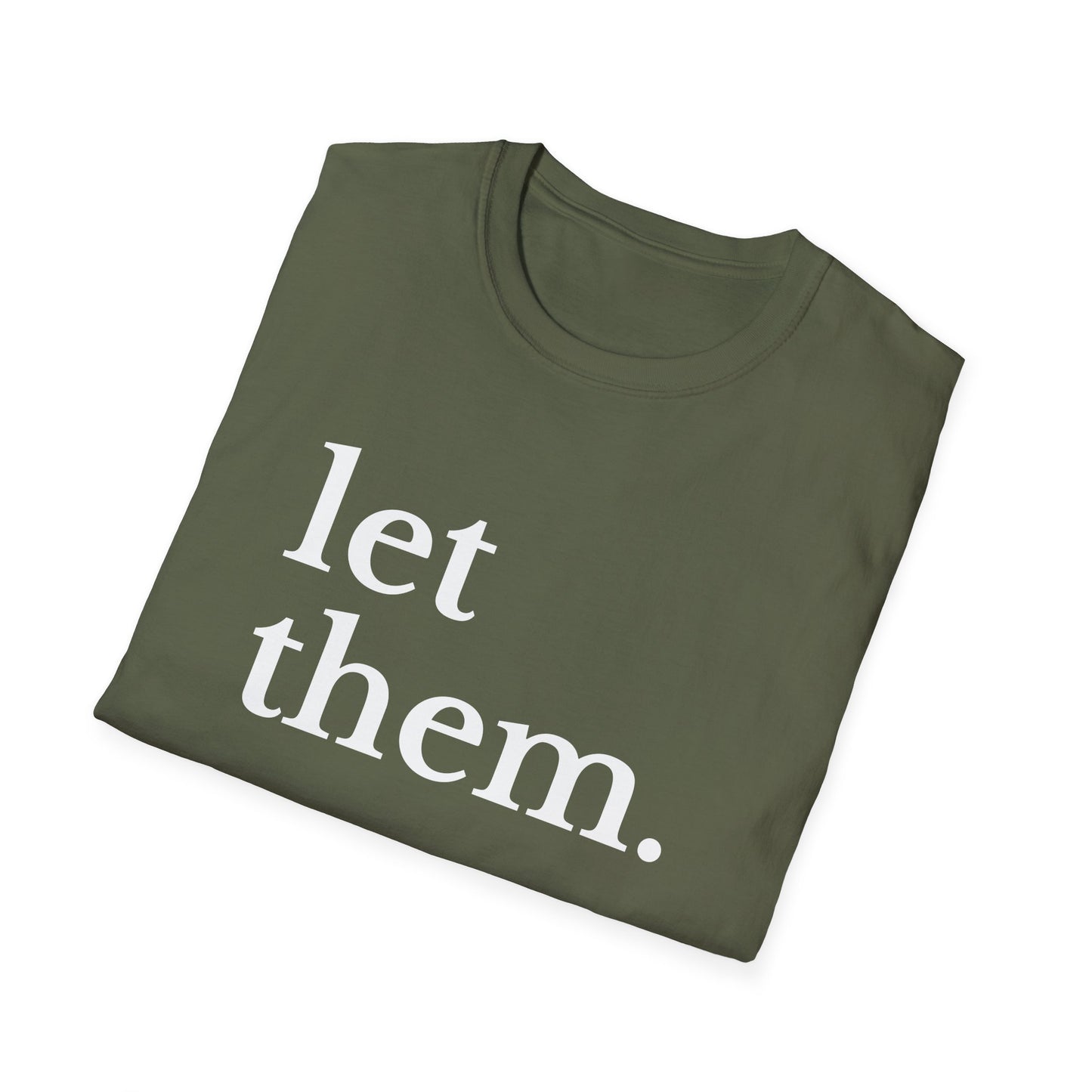 Let Them (Large Font) T-shirt