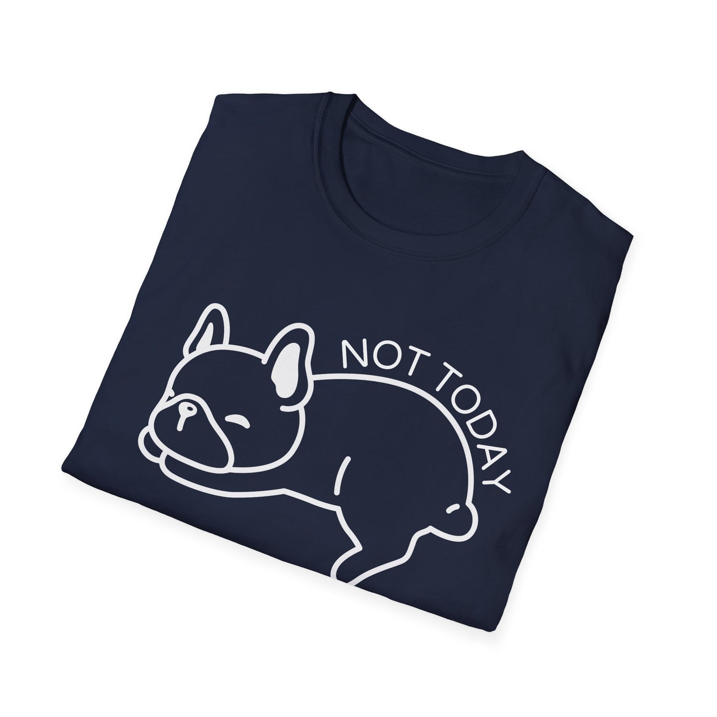 Not Today Dog T-shirt