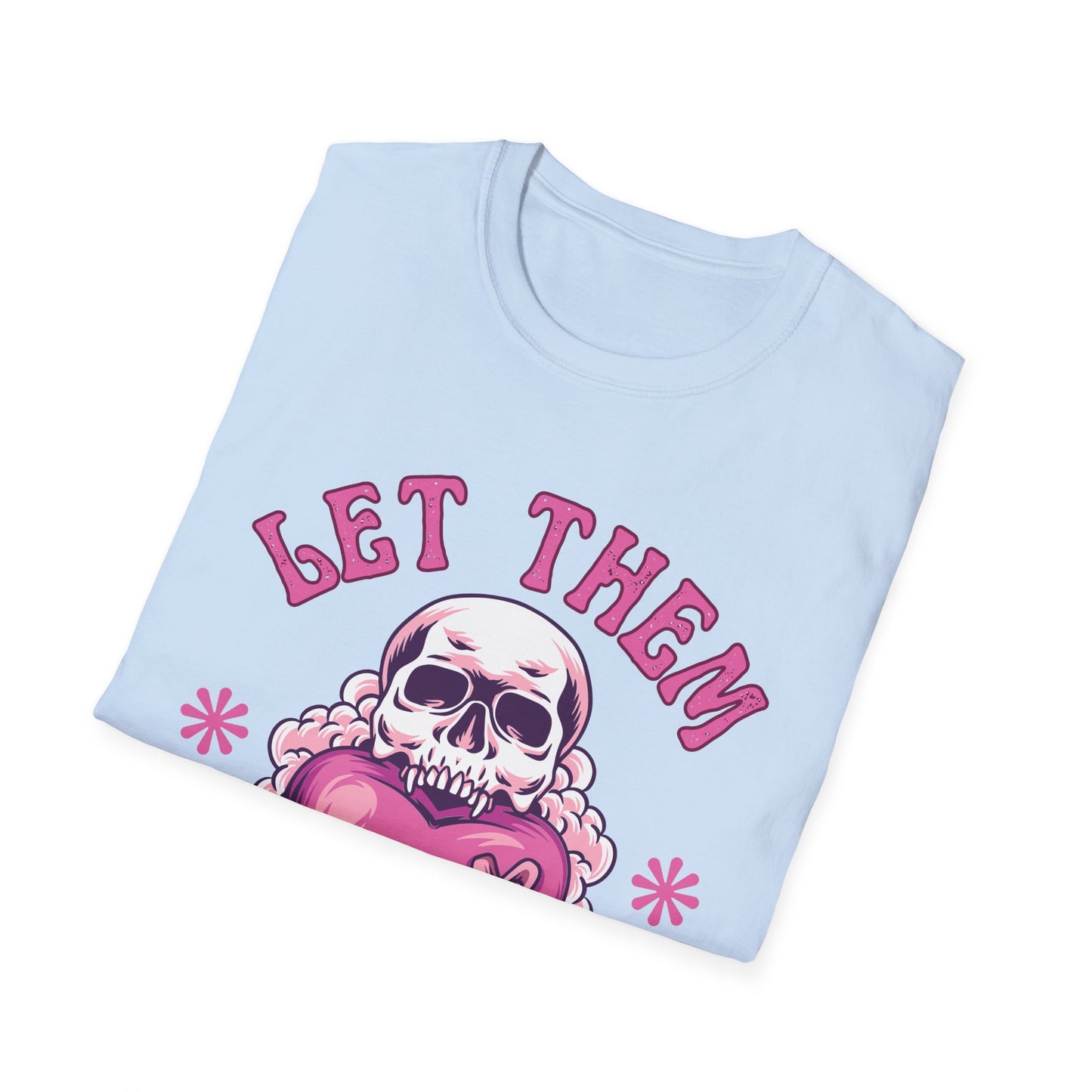 Let Them (Skull) T-shirt