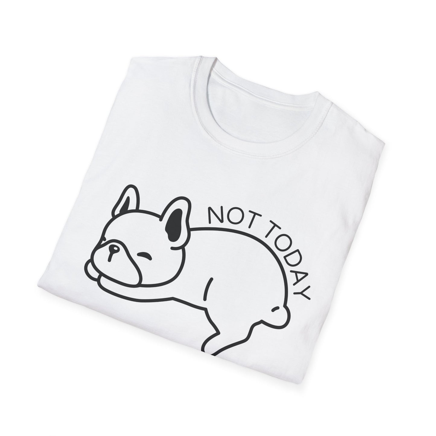 Not Today Dog T-shirt