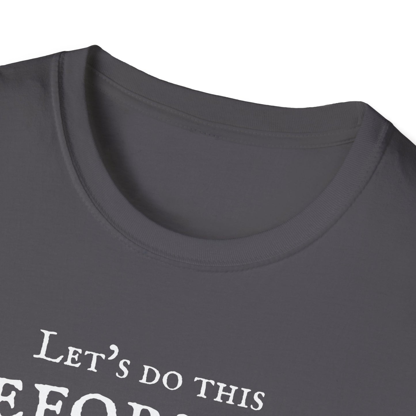Let's Do This Before My Anxiety Kicks In (Medieval)T-shirt