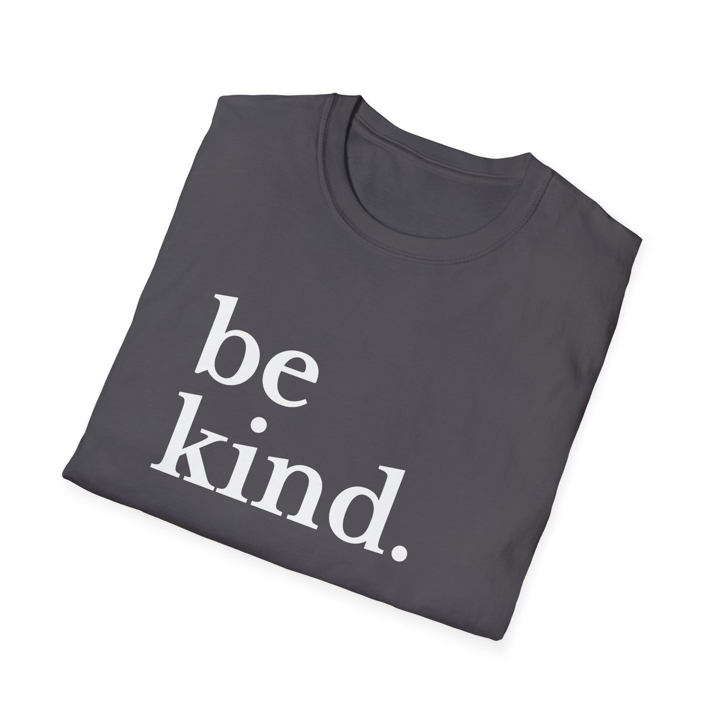 Be Kind (Large Font) T-shirt