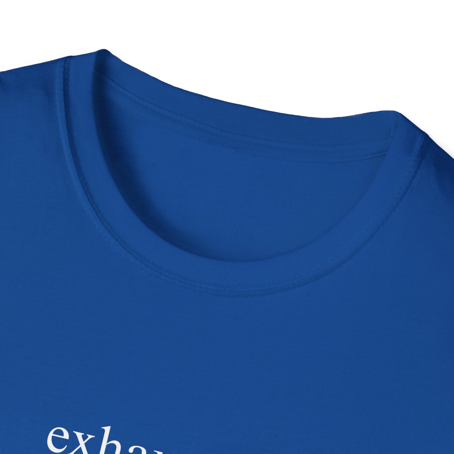 Exhausted (Text Only) T-shirt