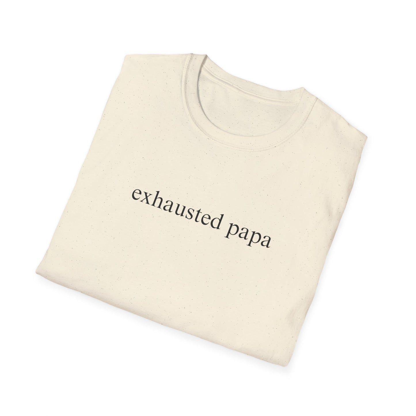 Exhausted Papa (Text Only) T-shirt