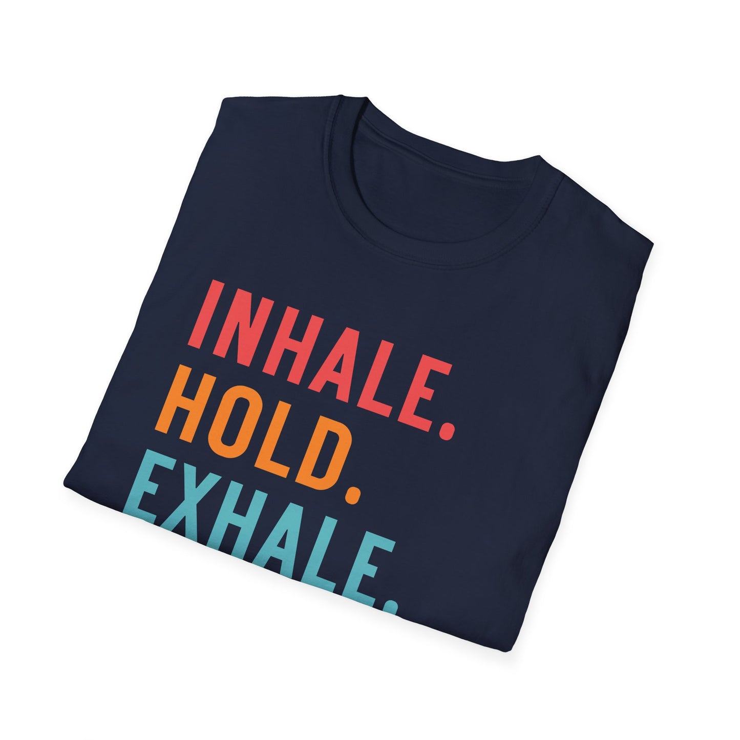 Inhale. Hold. Exhale. Bruh (Retro Colors) T-shirt