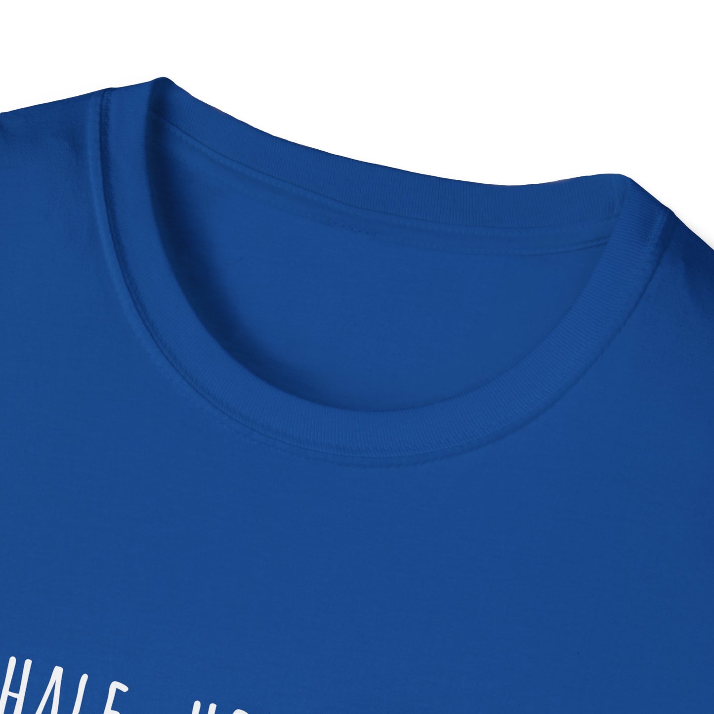 Inhale. Hold. Exhale (Text) T-shirt