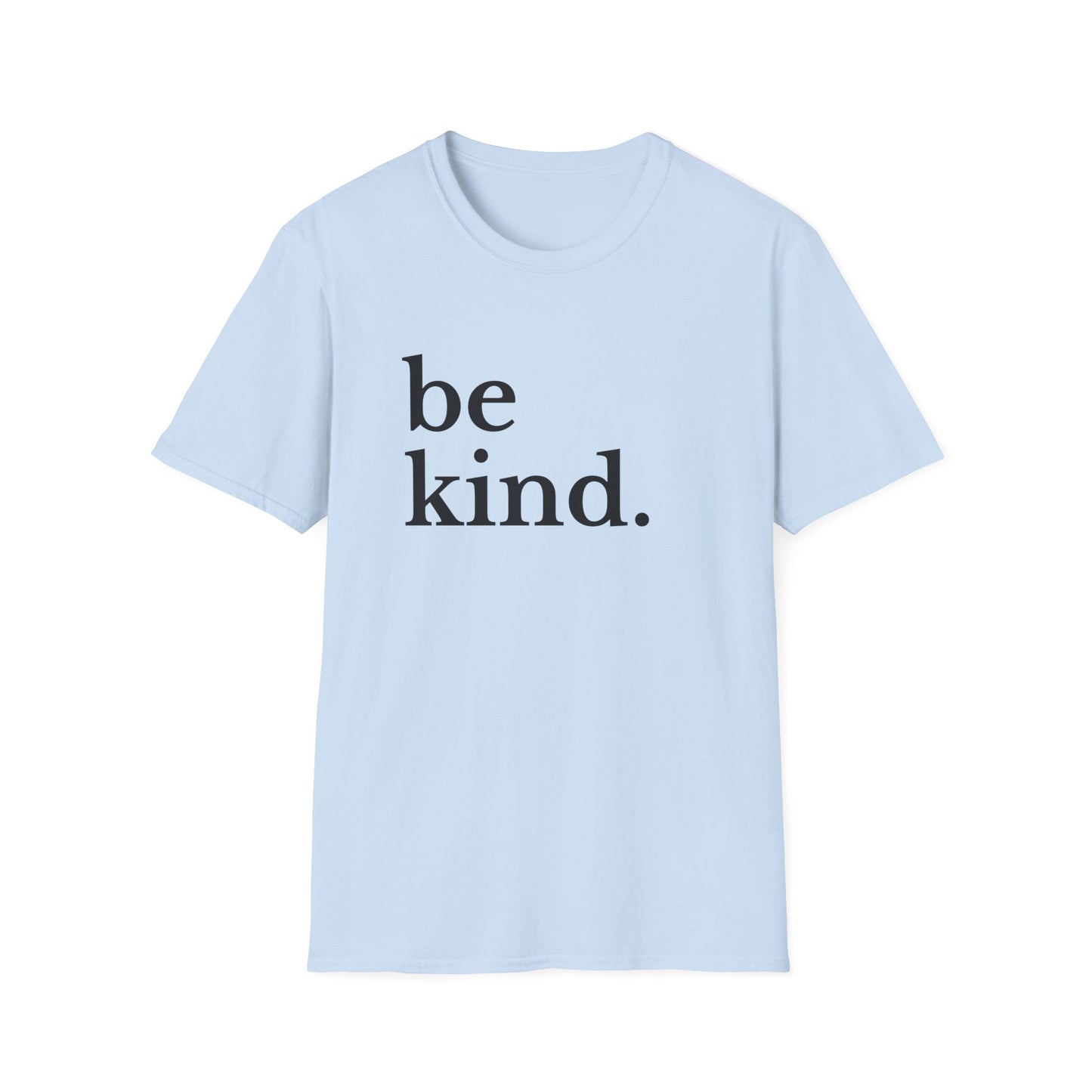Be Kind (Large Font) T-shirt