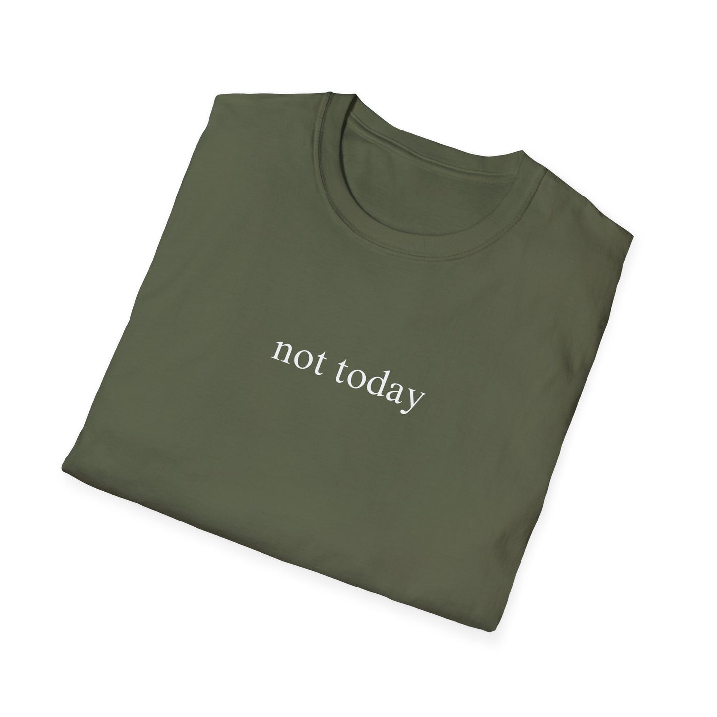 Not Today T-shirt