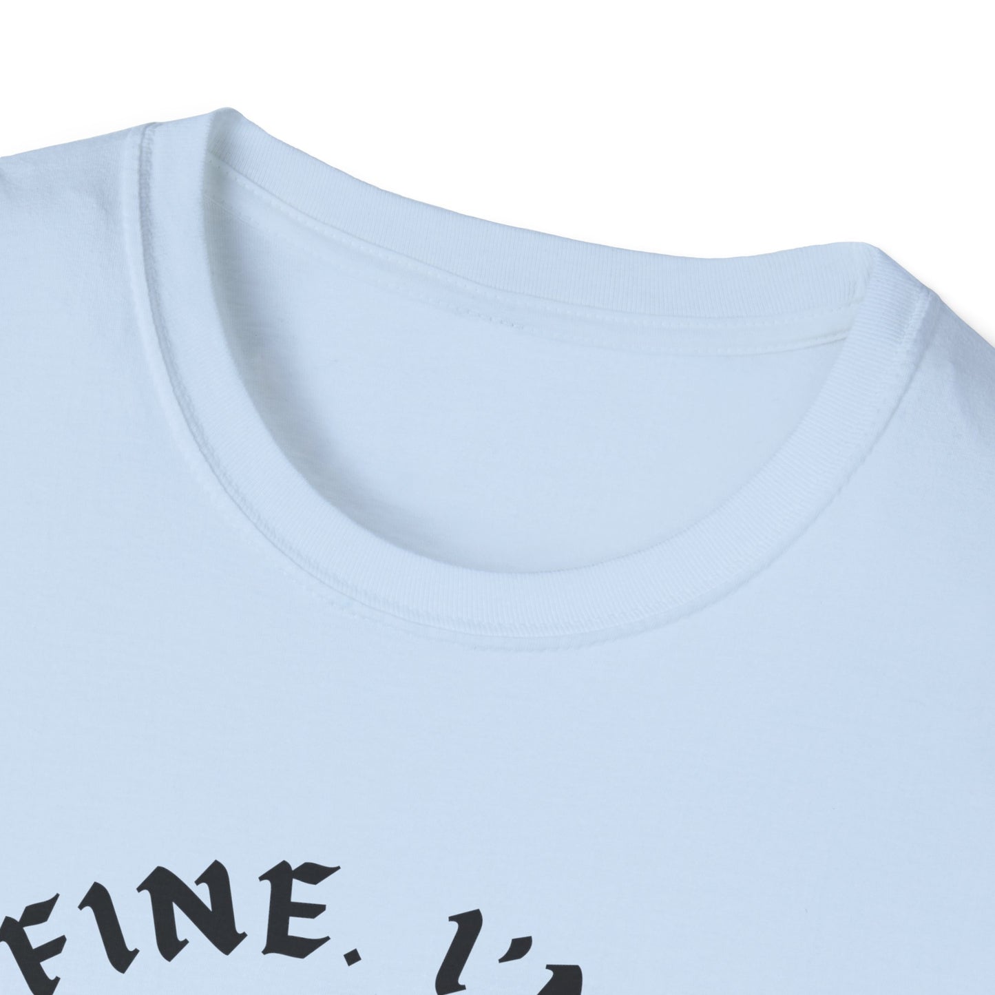It's Fine. I'm Fine. Everything's Fine (Skull) T-shirt