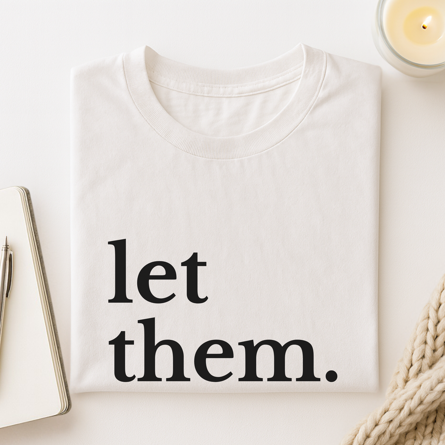 Let Them (Large Font) T-shirt