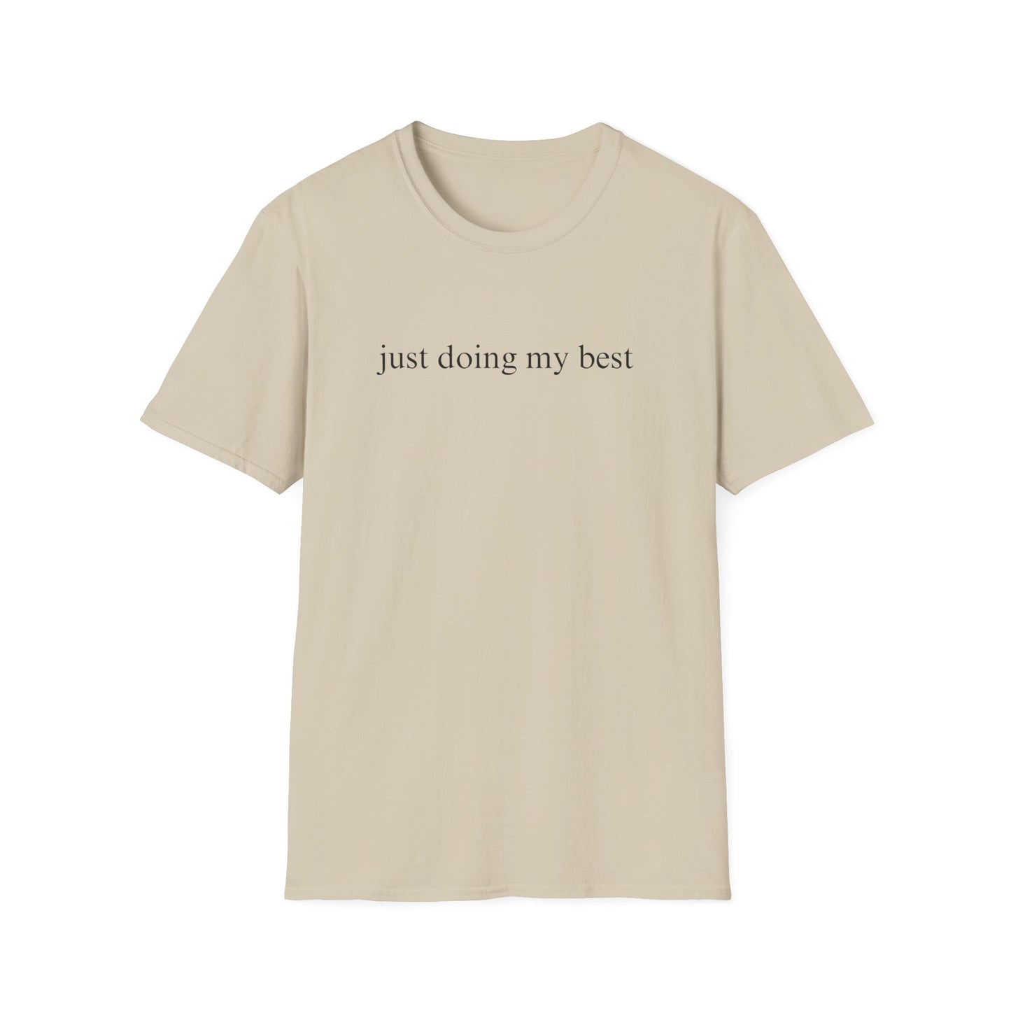 Just Doing My Best T-shirt