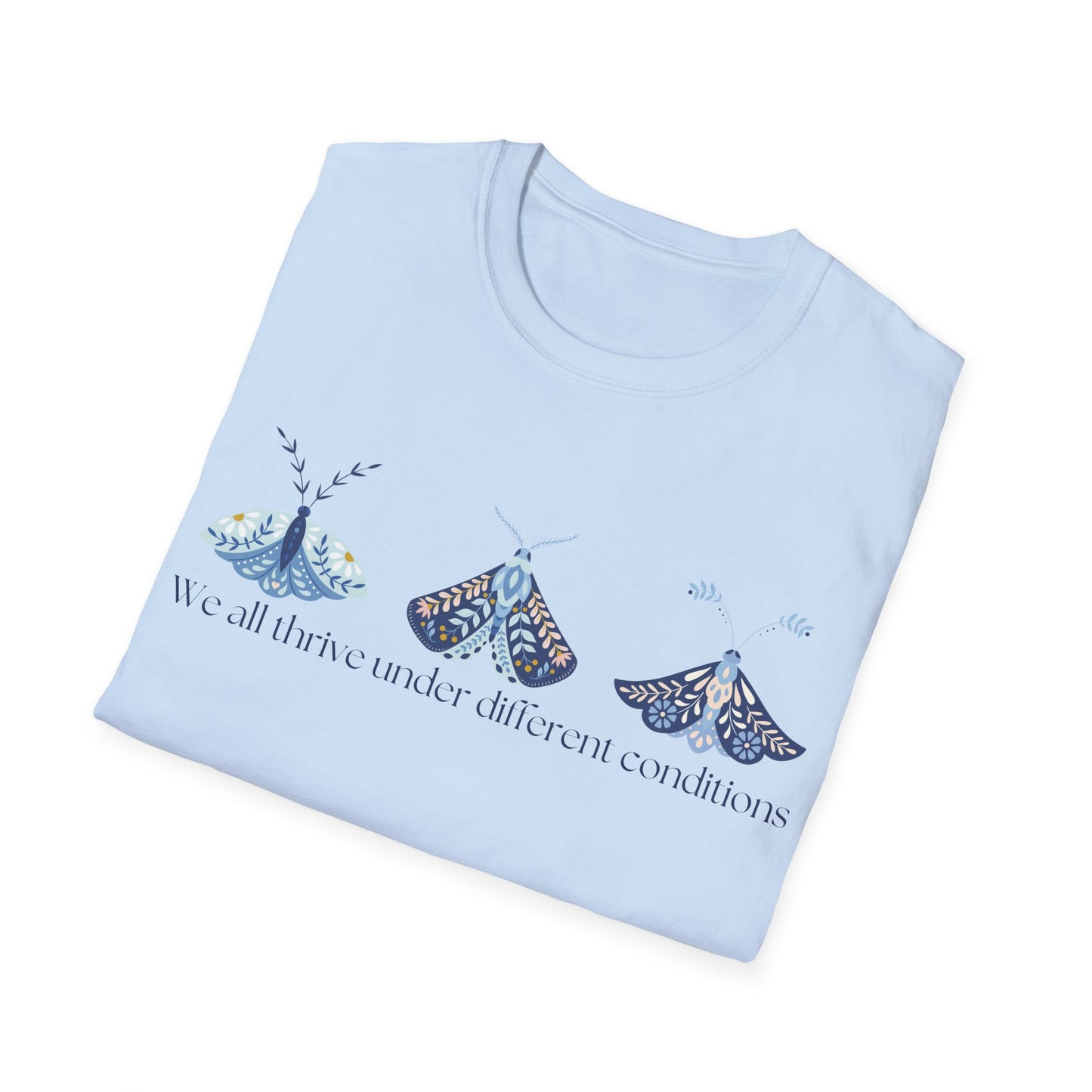 We All Thrive Under Different Conditions (Moths) T-shirt