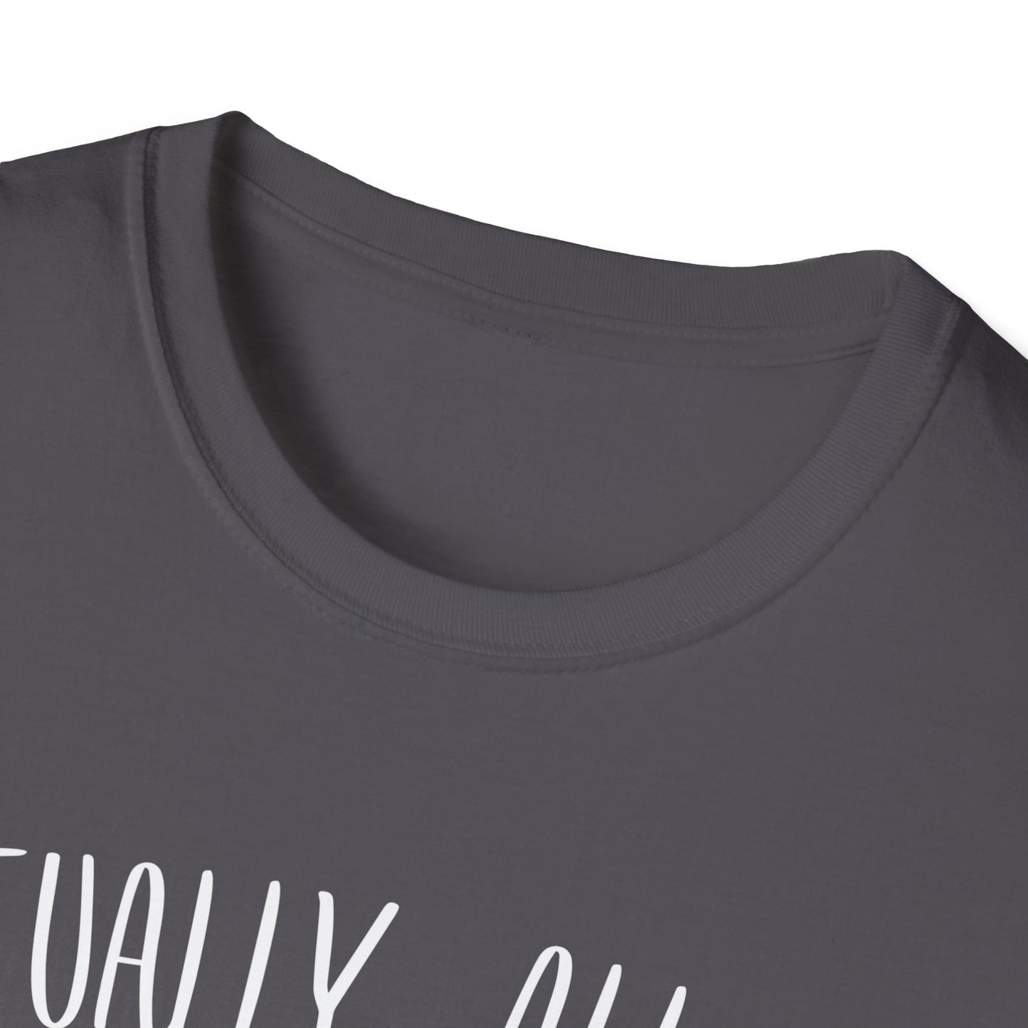 Actually, All My Systems Are Nervous T-shirt