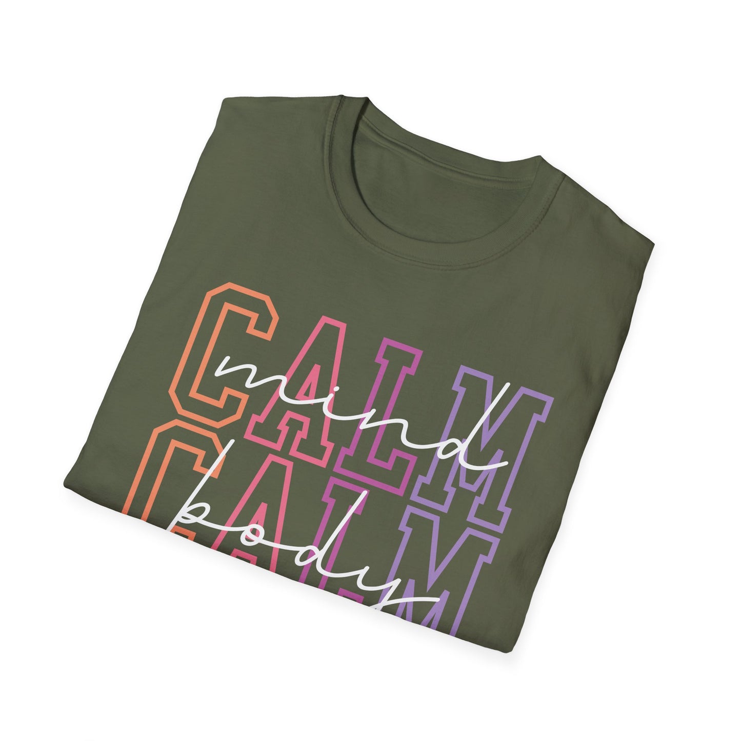 Calm Mind, Calm Body, Calm Soul T-shirt