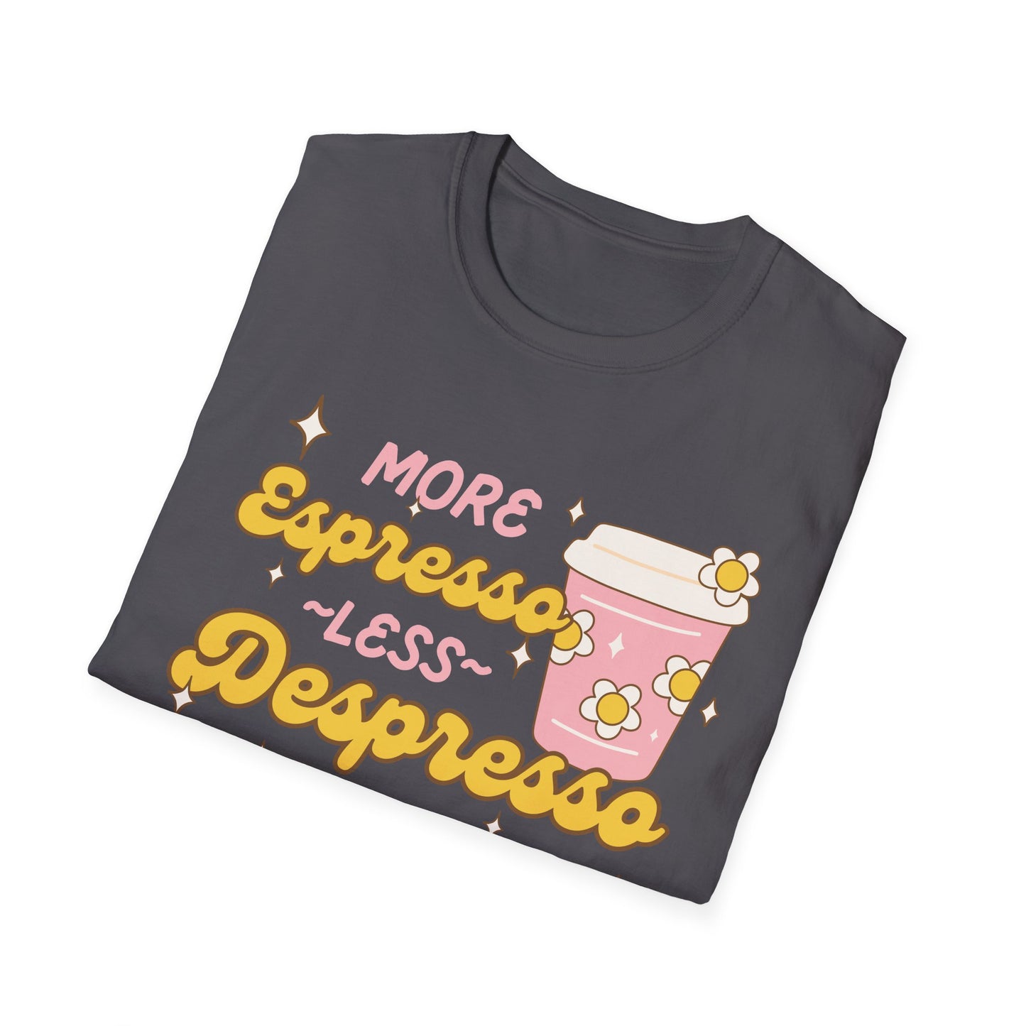 More Espresso, Less Depresso (Groovy) T-shirt