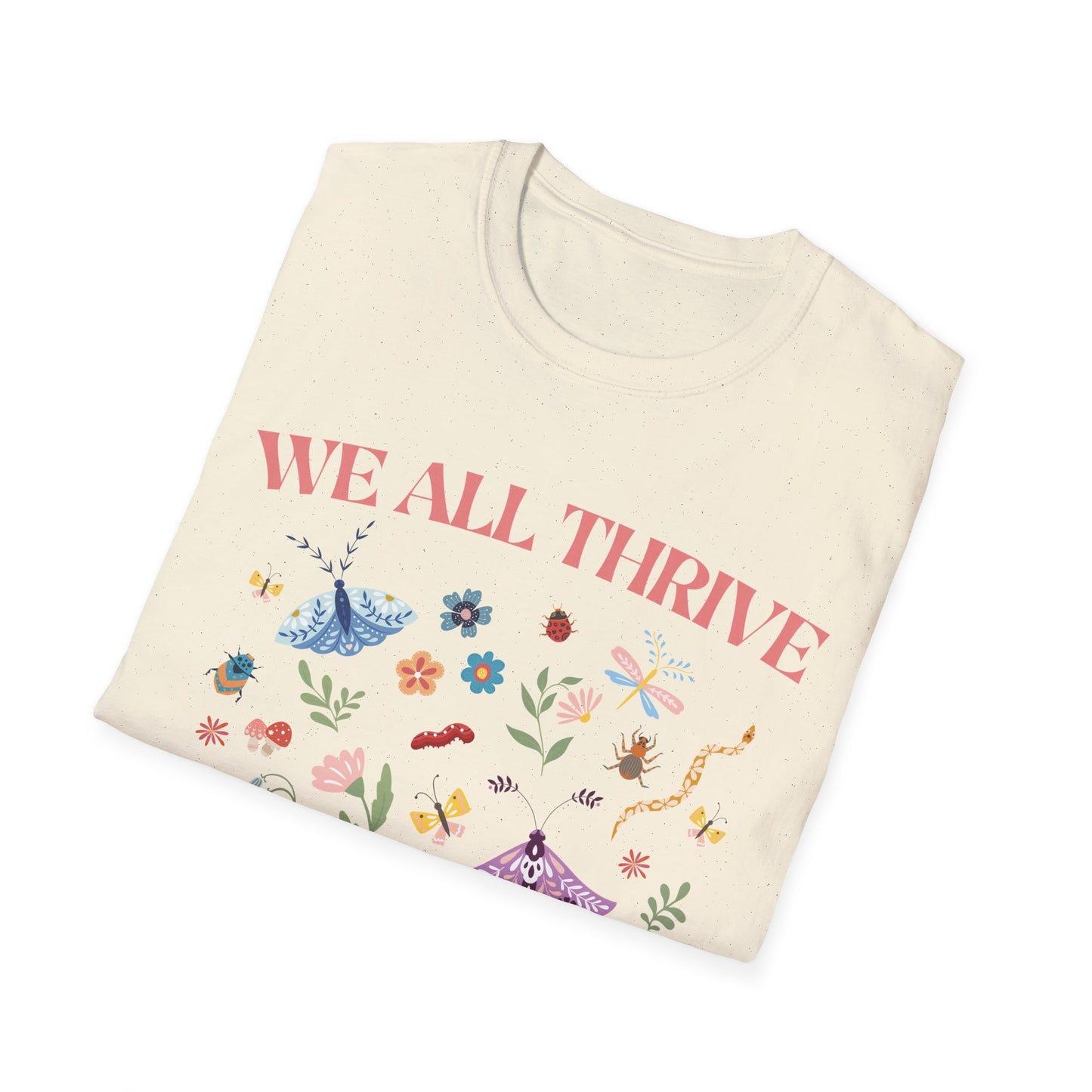 We All Thrive Under Different Conditions T-shirt