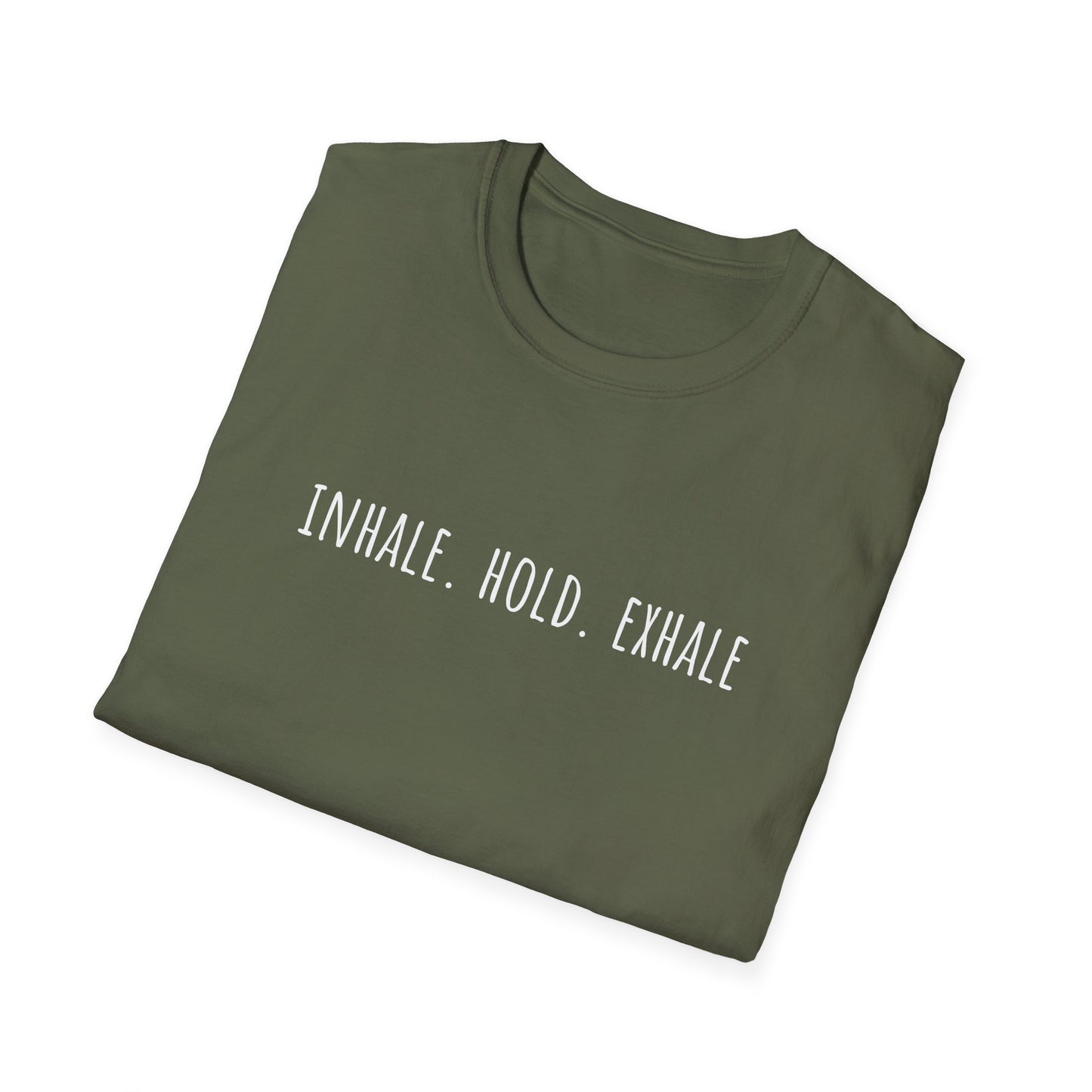 Inhale. Hold. Exhale (Text) T-shirt