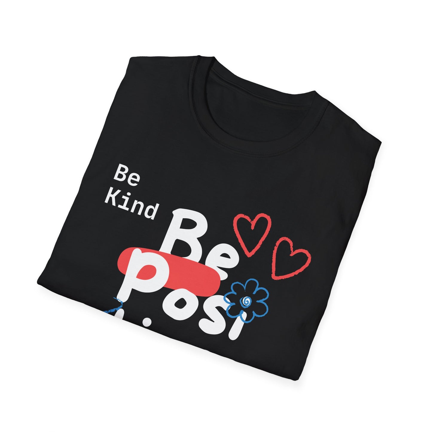Be Kind Be Positive T-shirt