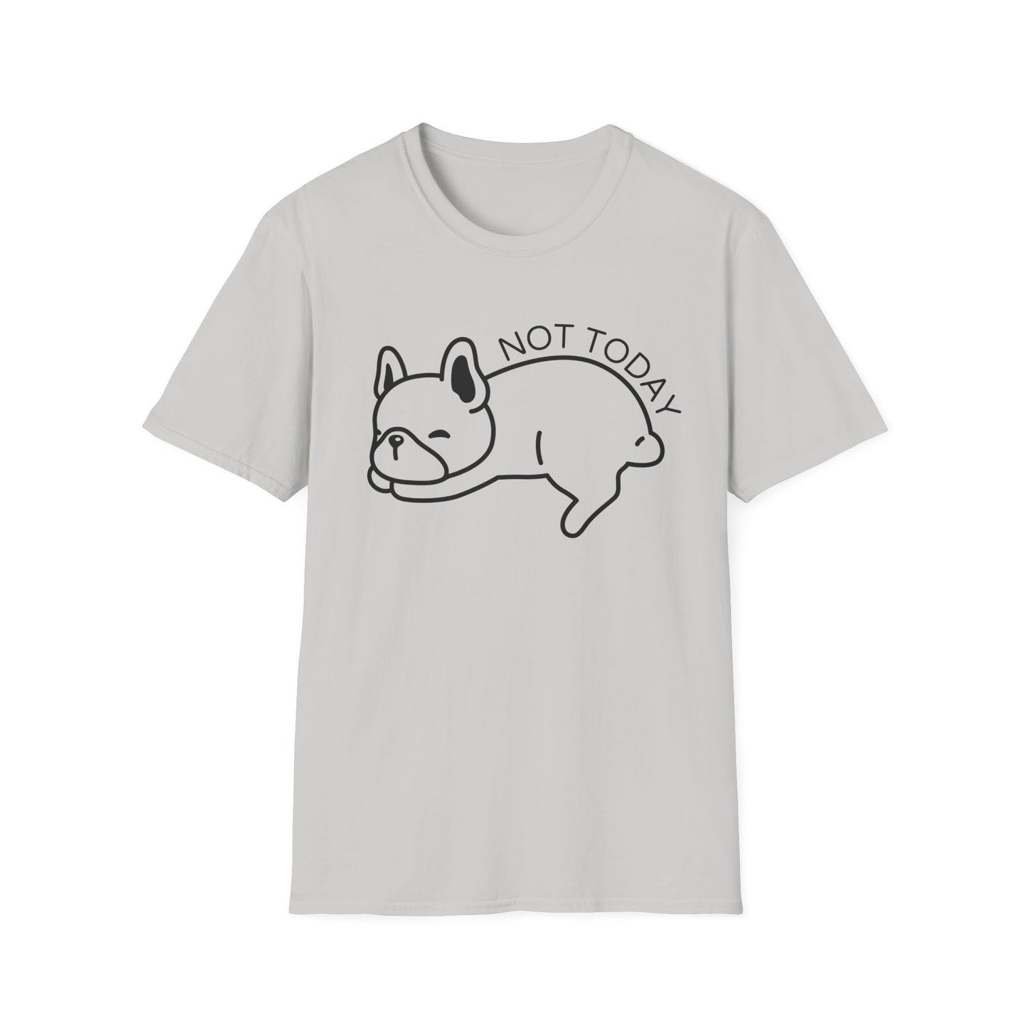 Not Today Dog T-shirt