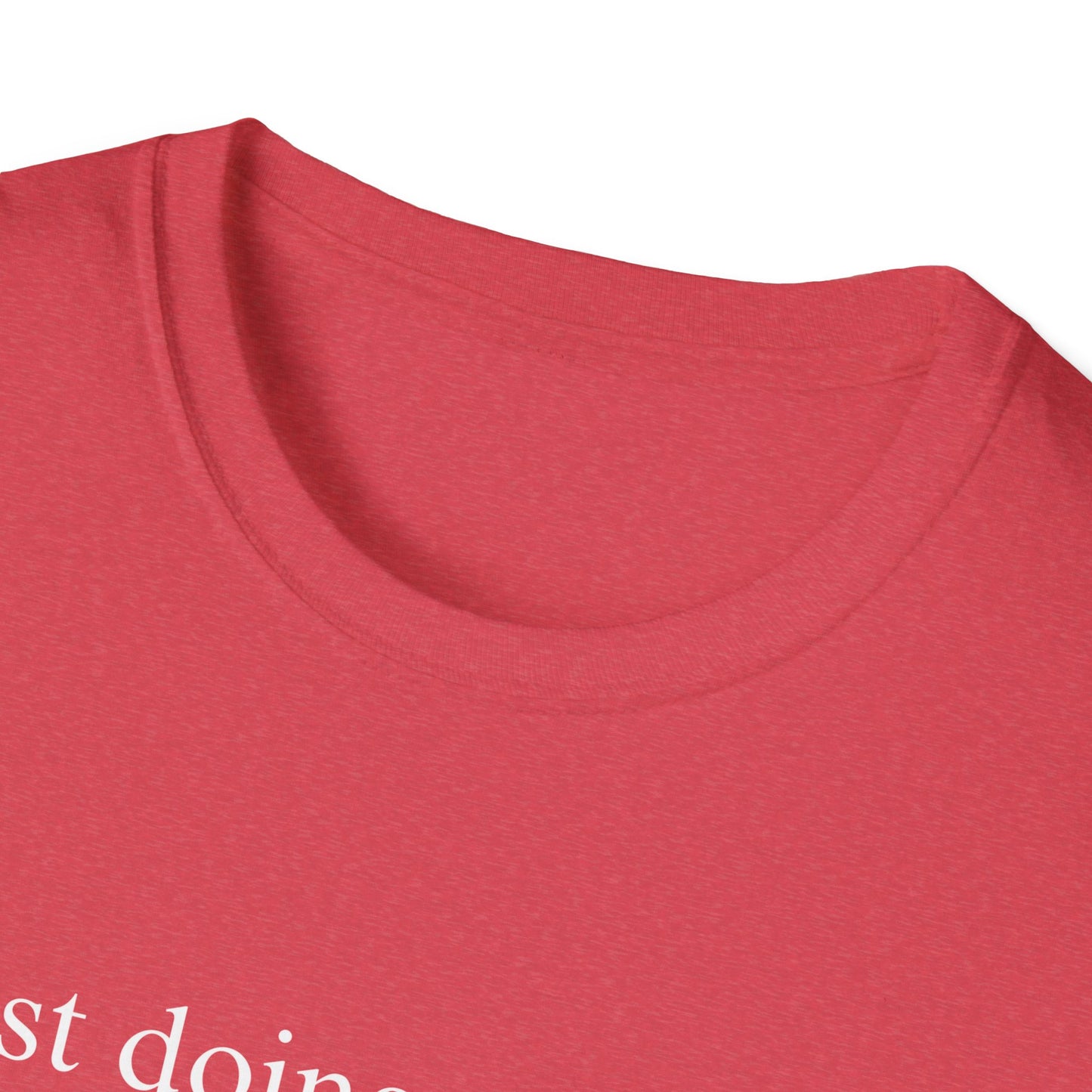 Just Doing My Best T-shirt