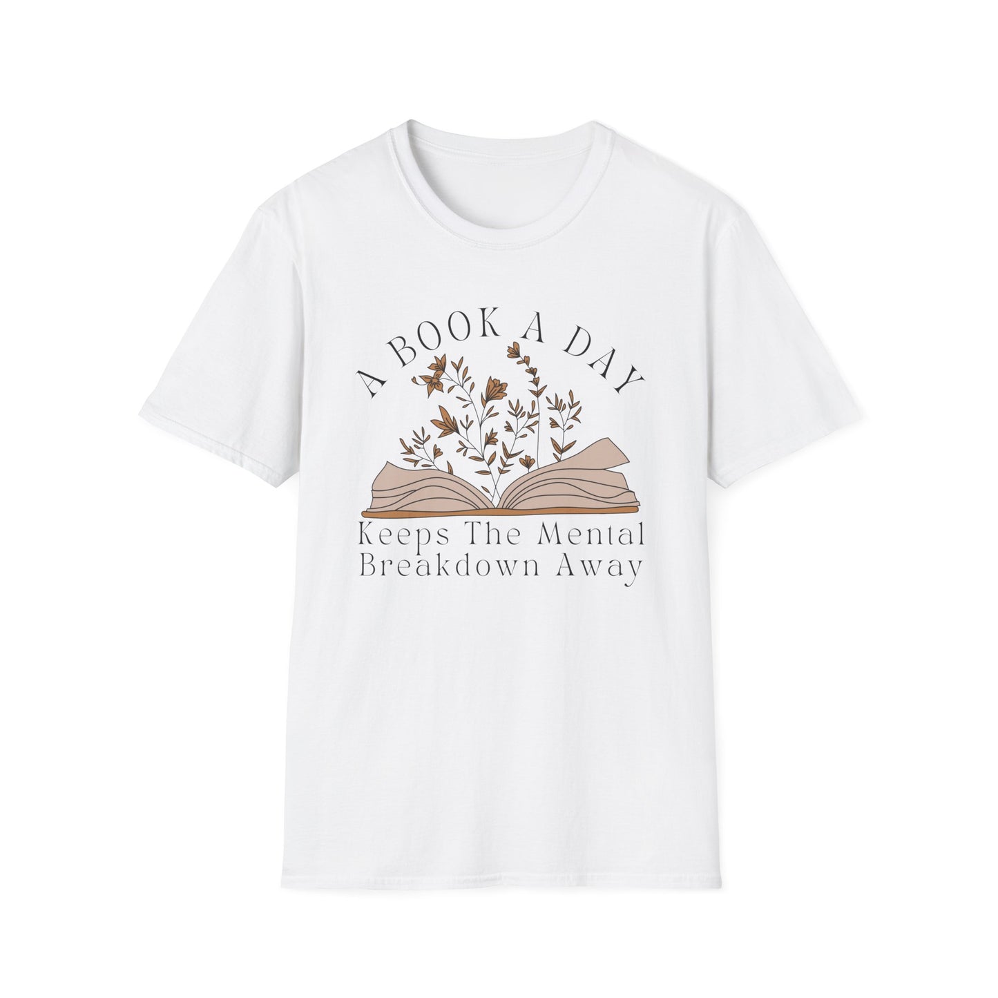 A Book A Day Keeps The Mental Breakdown Away (Botanical) T-shirt