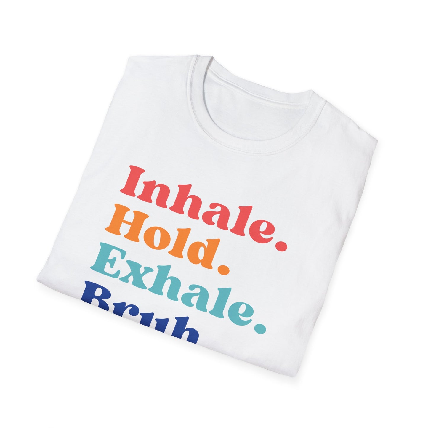Inhale. Hold. Exhale. Bruh (Retro) T-shirt