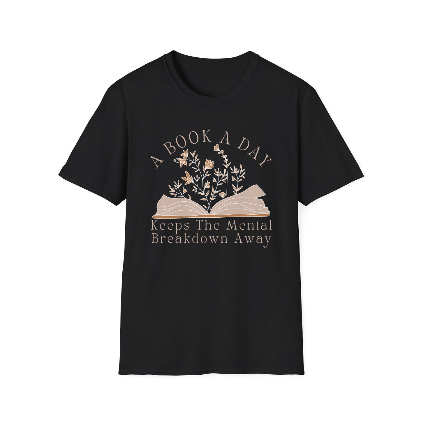 A Book A Day Keeps The Mental Breakdown Away (Botanical) T-shirt