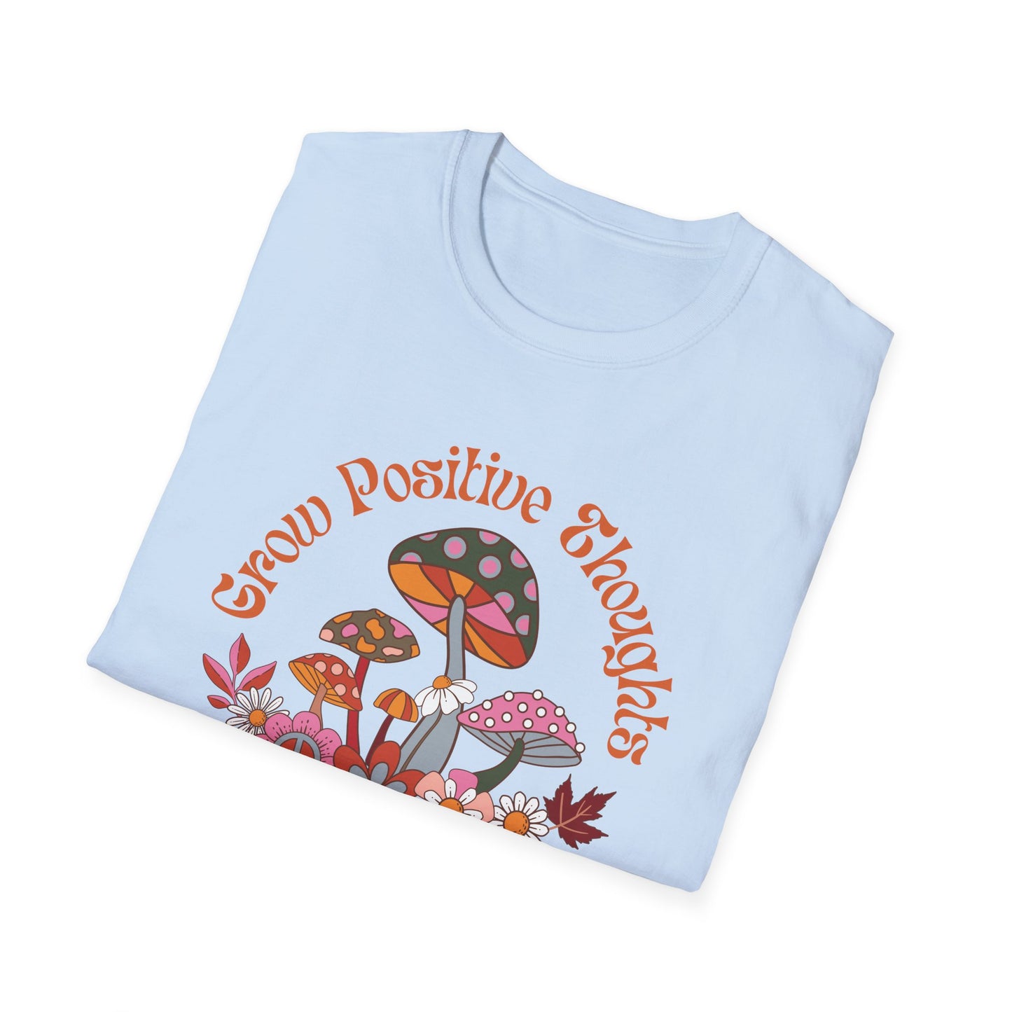 Grow Positive Thoughts (Groovy) T-shirt
