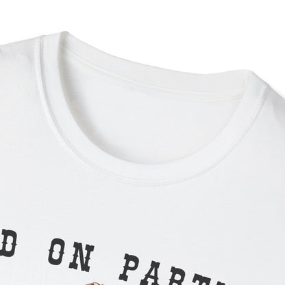 Hold On Partner I'm Overstimulated T-shirt