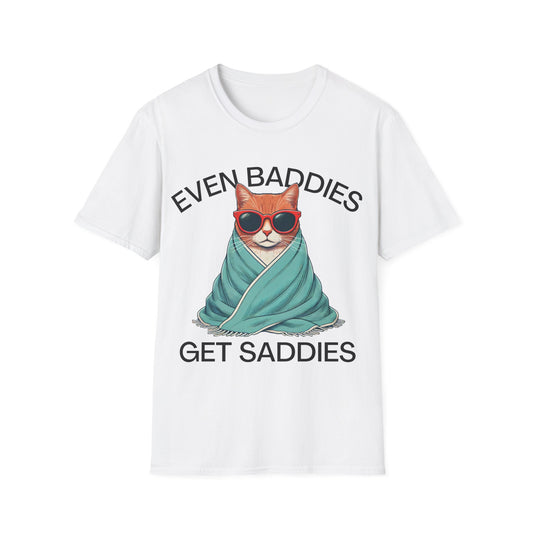Even Baddies Get Saddies (Cat) T-shirt