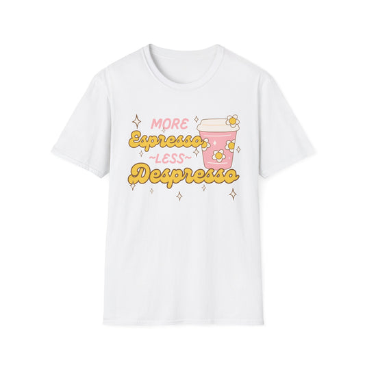 More Espresso, Less Depresso (Groovy) T-shirt