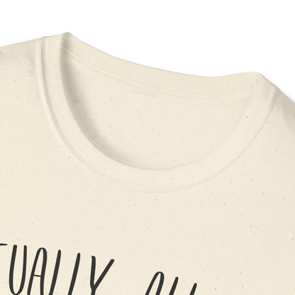 Actually, All My Systems Are Nervous T-shirt