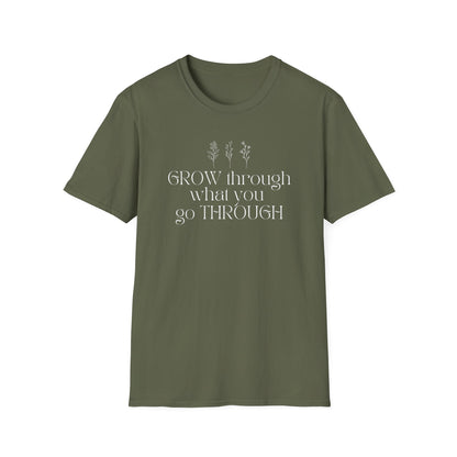 Grow Through What You Go Through T-shirt