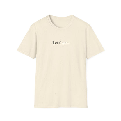 Let Them (Text Only) T-shirt
