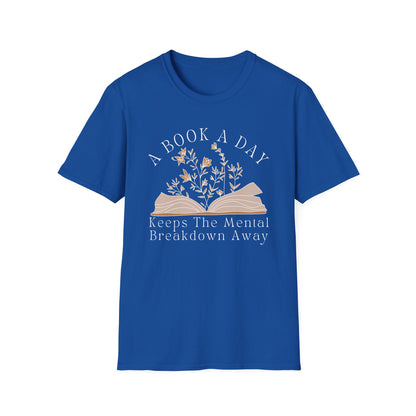 A Book A Day Keeps The Mental Breakdown Away (Botanical) T-shirt