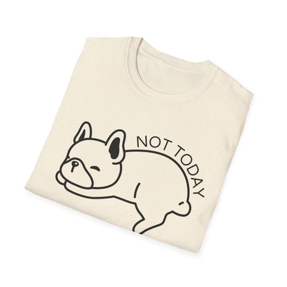 Not Today Dog T-shirt