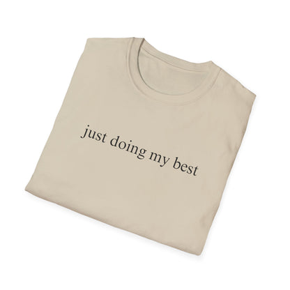 Just Doing My Best T-shirt