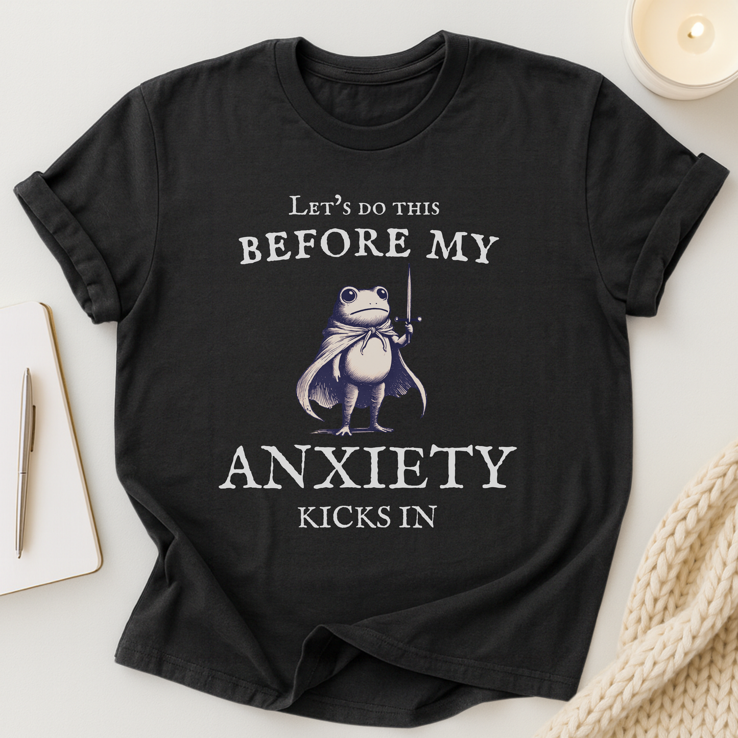 Let's Do This Before My Anxiety Kicks In (Medieval)T-shirt