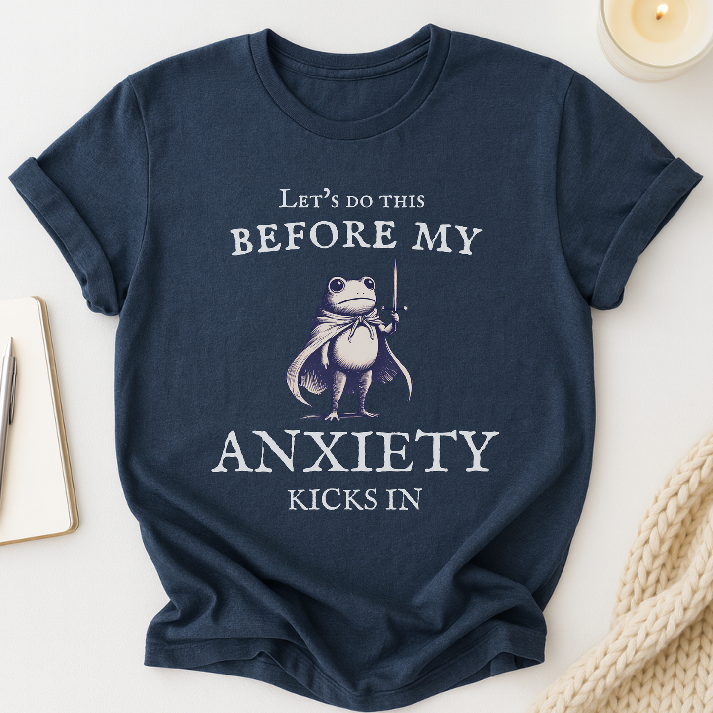 Let's Do This Before My Anxiety Kicks In (Medieval)T-shirt