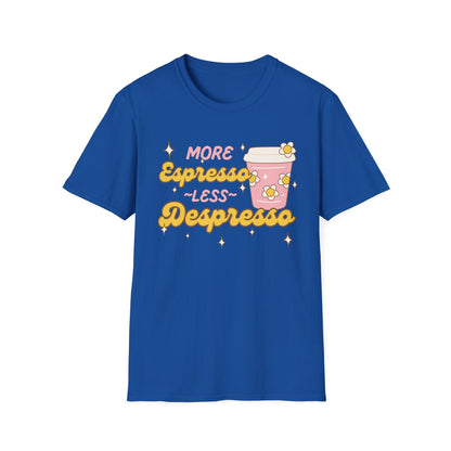 More Espresso, Less Depresso (Groovy) T-shirt