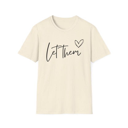 Let Them (Heart) T-shirt
