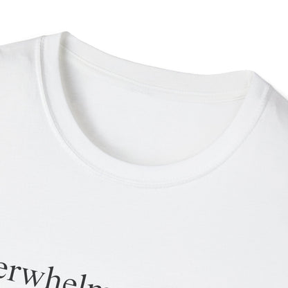 Overwhelmed Mama (Text Only) T-shirt