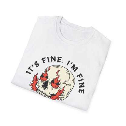 It's Fine. I'm Fine. Everything's Fine (Skull) T-shirt