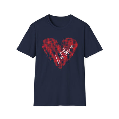 Let Them (Heart) T-shirt