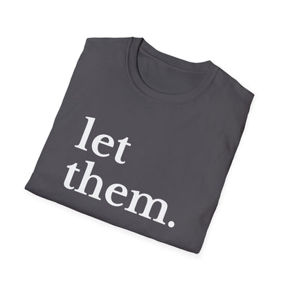 Let Them (Large Font) T-shirt