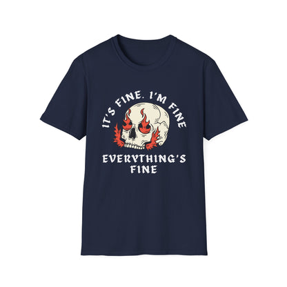It's Fine. I'm Fine. Everything's Fine (Skull) T-shirt