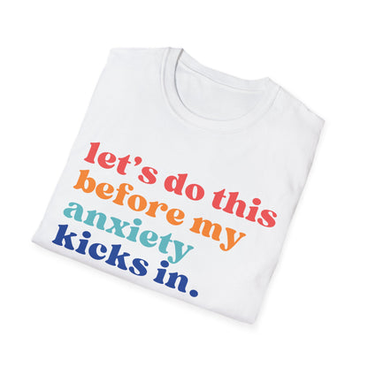 Let's Do This Before My Anxiety Kicks In (Retro Colors) T-shirt