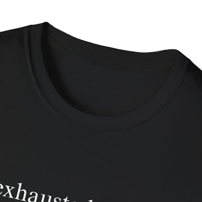 Exhausted Papa (Text Only) T-shirt