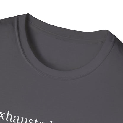 Exhausted Mama (Text Only) T-shirt