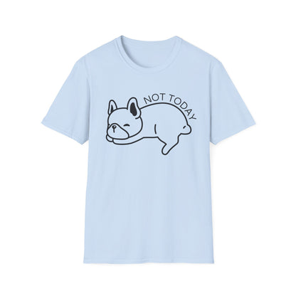 Not Today Dog T-shirt